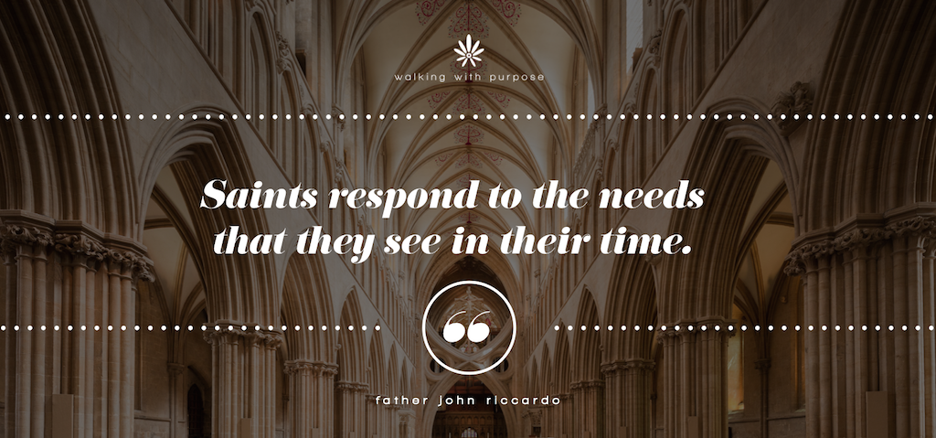 blog post header image 9-17-2018 Saints respond to the needs that they see in their time